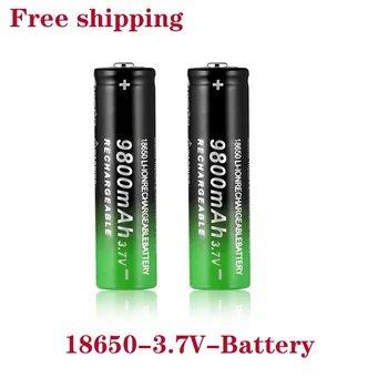 2022 Нова батерия 18650 високо качество 9800 mah 3,7 В 18650 литиево-йонни батерии Акумулаторна батерия за фенерче + Безплатна доставка